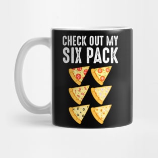 Check Out My Six Pack Pizza Lover Mug